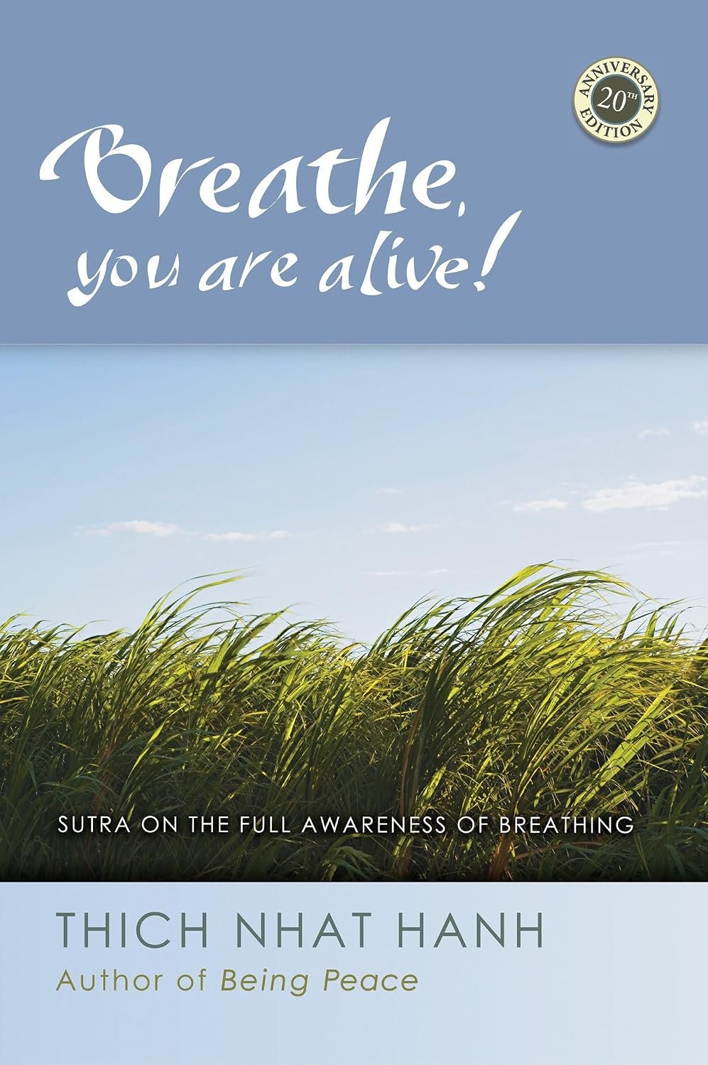 Breathe, You Are Alive!: Sutra on the Full Awareness of Breathing