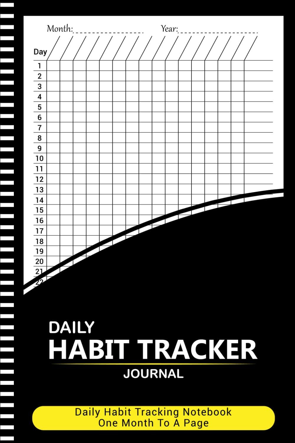 Habit Tracker Journal: Daily Habit Tracking Log book, One Month to a Page (108 Pages, 6″x9″)
